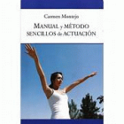 Manual y método sencillos de actuación / 